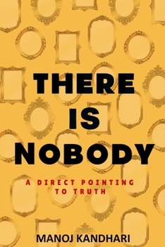 Paperback There is Nobody - A Direct Pointing to Truth Book