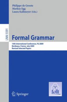 Paperback Formal Grammar: 14th International Conference, FG 2009, Bordeaux, France, July 25-26, 2009, Revised Selected Papers Book