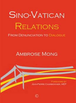 Paperback Sino-Vatican Relations: From Denunciation to Dialogue Book