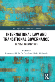 Paperback International Law and Transitional Governance: Critical Perspectives Book