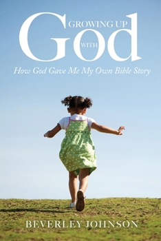 Paperback Growing Up with God: How God Gave Me My Own Bible Story Book