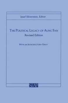 The Political Legacy Of Aung San - Book #11 of the Cornell University Southeast Asia Program