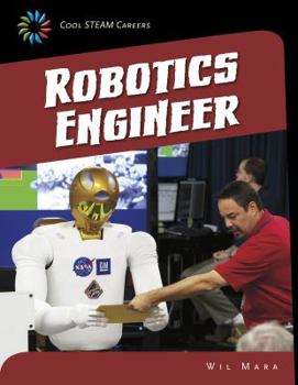 Robotics Engineer - Book  of the Cool STEAM Careers