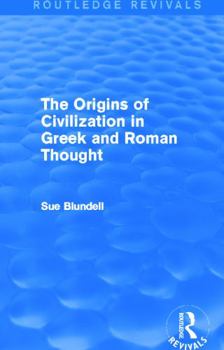 Paperback The Origins of Civilization in Greek and Roman Thought (Routledge Revivals) Book