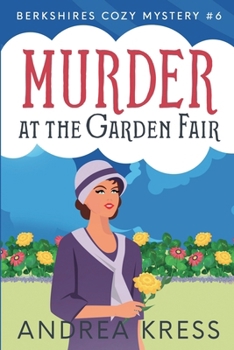 MURDER AT THE GARDEN FAIR LARGE PRINT: Berkshires Cozy Mystery (Berkshires Cozy Mysteries) - Book #6 of the Berkshires Cozy Mystery
