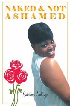 Paperback Naked & Not Ashamed: Hard Lessons But Better Choices Book