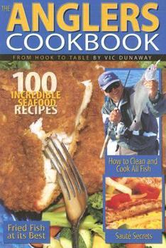 Paperback The Anglers Cookbook: From Hook to Table Book