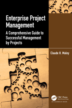 Paperback Enterprise Project Management: A Comprehensive Guide to Successful Management by Projects Book