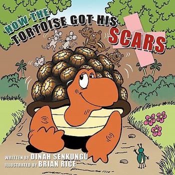 Paperback How the Tortoise Got His Scars Book