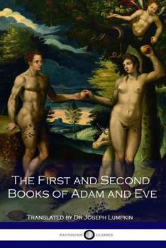 Paperback The First and Second Books of Adam and Eve: The Conflict with Satan Book