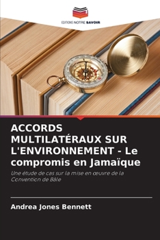 Paperback ACCORDS MULTILATÉRAUX SUR L'ENVIRONNEMENT - Le compromis en Jamaïque [French] Book