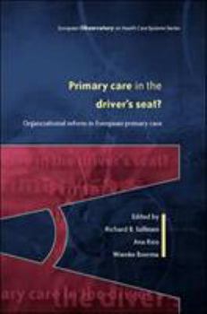 Paperback Primary Care in the Driver's Seat: Organizational Reform in European Primary Care Book