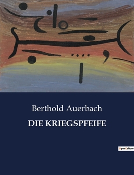 Paperback Die Kriegspfeife: Ein mysteriöser Klang, der das Schicksal verändert [German] Book