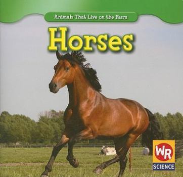 Horses/Los Caballos (Animals That Live on the Farm/Animales Que Viven En La Granja) - Book  of the Animals That Live on the Farm