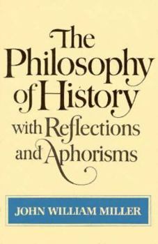 Hardcover The Philosophy of History with Reflections and Aphorisms Book