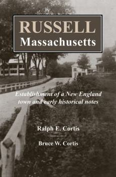 Russell Massachusetts: Establishment of a New England town and early historical notes