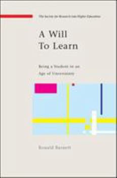 Paperback A Will to Learn: Being a Student in an Age of Uncertainty Book