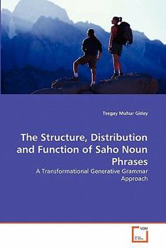 Paperback The Structure, Distribution and Function of Saho Noun Phrases Book