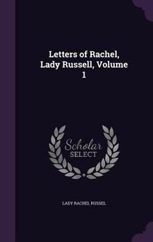 Hardcover Letters of Rachel, Lady Russell, Volume 1 Book