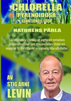 Paperback Chlorella Pyrenoidosa - Naturens Pärla [Swedish] Book