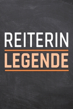 Reiterin Legende: Reiterin Punktraster Notizbuch, Notizheft oder Schreibheft | 110  Seiten | Büro Equipment & Zubehör | Lustiges Geschenk zu Weihnachten oder Geburtstag (German Edition)