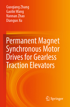 Paperback Permanent Magnet Synchronous Motor Drives for Gearless Traction Elevators Book