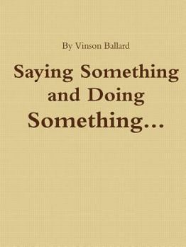 Paperback Saying Something and Doing Something Book