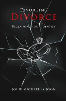 Paperback Divorcing Divorce: Reclaiming Your Identity Book