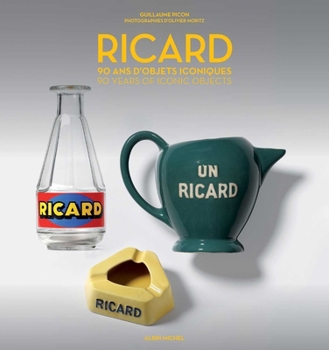 Hardcover Ricard: 90 Years of Iconic Objects Book