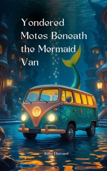 Paperback Yondered Motes Beneath the Mermaid Van Book