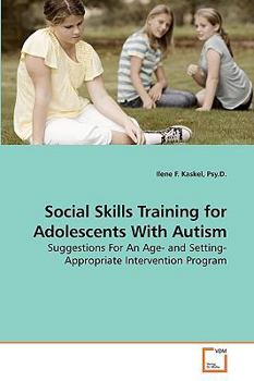 Paperback Social Skills Training for Adolescents With Autism Book