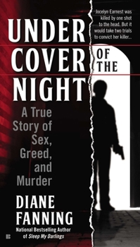 Mass Market Paperback Under Cover of the Night: A True Story of Sex, Greed and Murder Book