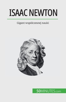 Paperback Isaac Newton: Gigant wspólczesnej nauki [Polish] Book