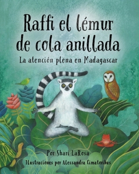 Raffi el le´mur de cola anillada: La atención plena en Madagascar (Spanish Edition)