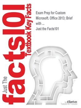 Paperback Exam Prep for Custom Microsoft. Office 2013; Brief with ... Book
