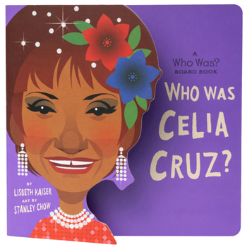 Board book Who Was Celia Cruz?: A Who Was? Board Book