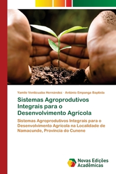 Paperback Sistemas Agroprodutivos Integrais para o Desenvolvimento Agrícola [Portuguese] Book