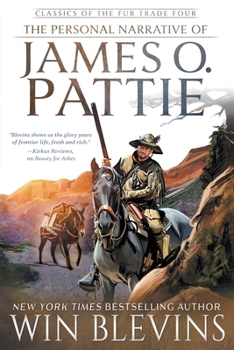 Paperback The Personal Narrative of James O. Pattie: (A Mountain Man Narrative) Book