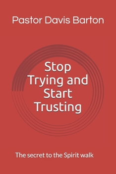 Stop Trying and Start Trusting: N/A