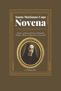 Paperback Santa Marianne Cope Novena: Orações católicas poderosas com biografia, milagres, reflexões e espaço para escrita guiada [Portuguese] Book