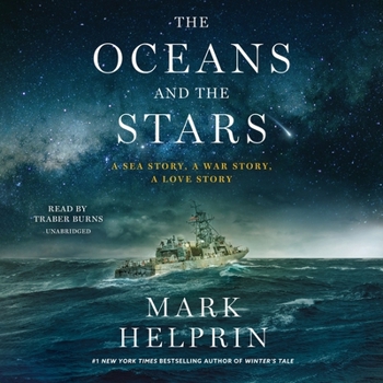 The Oceans and the Stars: A Sea Story, a War Story, a Love Story