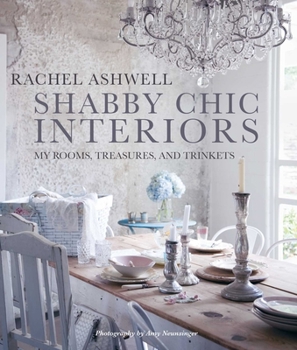 Hardcover Shabby Chic Interiors: My Rooms, Treasures, and Trinkets Book