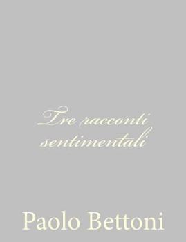 Paperback Tre racconti sentimentali [Italian] Book