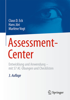 Hardcover Assessment-Center: Entwicklung Und Anwendung - Mit 57 Ac-Übungen Und Checklisten [German] Book