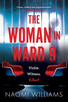 Paperback The Woman in Ward 9: A completely addictive psychological thriller with a heart-pounding twist Book