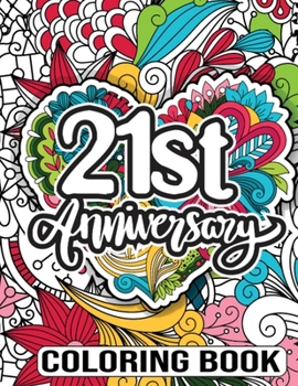 Paperback 21st Anniversary Coloring Book: Funny Wedding Anniversary Activity Book for Couples - 21 Year Anniversary Gifts for Him, 21st Wedding Anniversary Gift Book