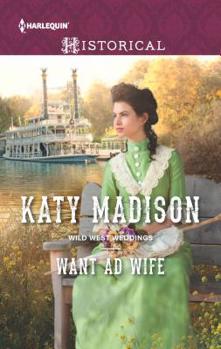 Want Ad Wife - Book #3 of the Wild West Weddings