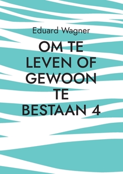 Om te leven of gewoon te bestaan 4: Ben tevreden? (Leben)