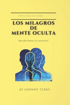 Los Milagros de Mente Oculta
