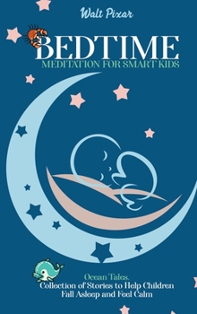 Hardcover Bedtime Meditation for Smart Kids: Ocean Tales. Collection of Stories to Help Children Fall Asleep and Feel Calm Book